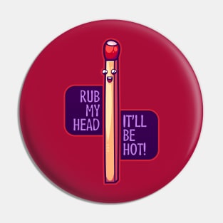 Hot Head Pin