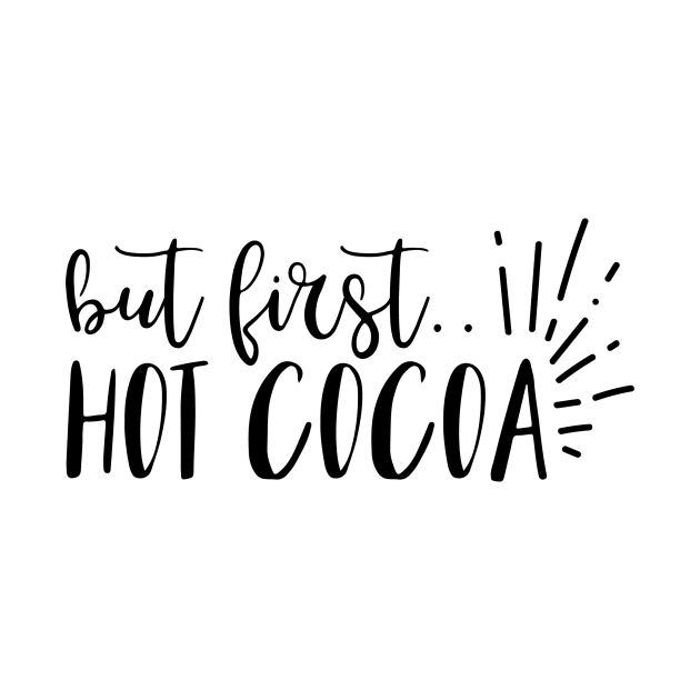 But Firts Hot Cocoa by CANVAZSHOP