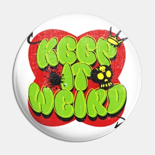 Keep It Weird Graffiti Pin