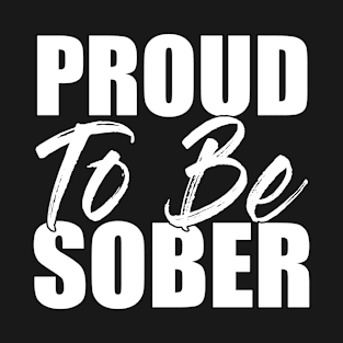 Proud To Be Sober Funny Sarcastic Gift Idea colored Vintage T-Shirt