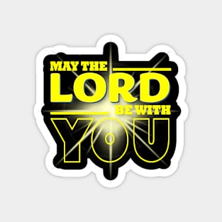 May The Lord Be With You Magnet