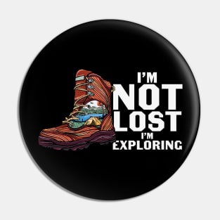 I am not lostI am Exploring Pin