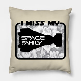 I Miss My Space Family Pillow