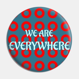 We Are Everywhere Pin