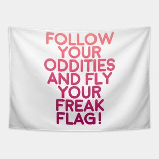 fly your freak flag! Tapestry