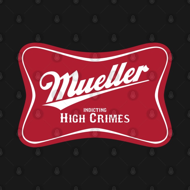 Mueller High Crimes by AngryMongoAff