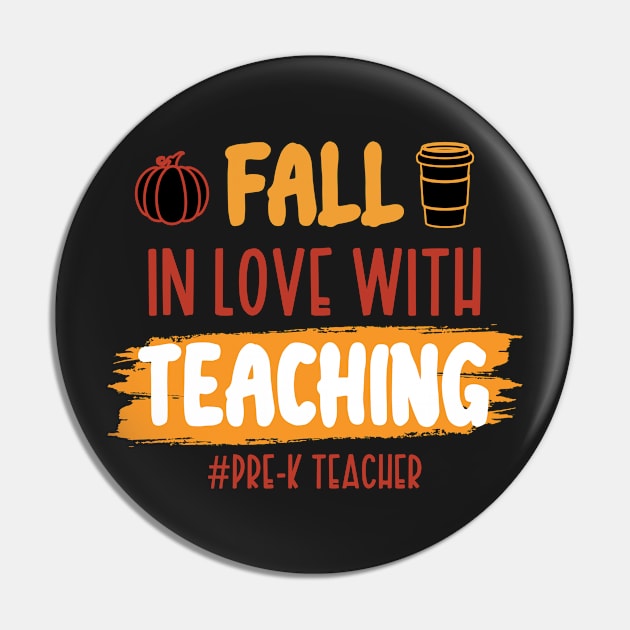 Fall In Love With Teaching Pre-K Teacher / Funny Thanksgiving Coffe Lovers Gift Idea Pin by WassilArt