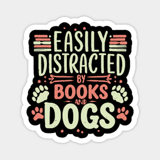 Easily Distracted By Books And Dogs. Funny Dog Lover Magnet