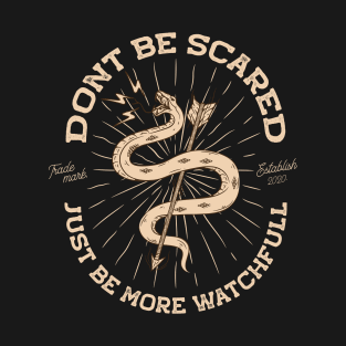 Don't be Scared (black) T-Shirt