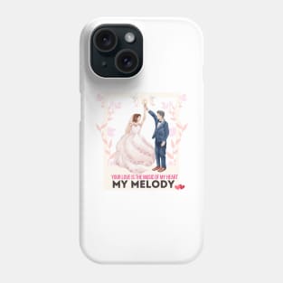 Your love is the music of my heart, my melody. Phone Case