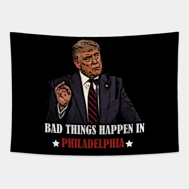 Bad Things Happen In Philadelphia Tapestry by Dizzyland