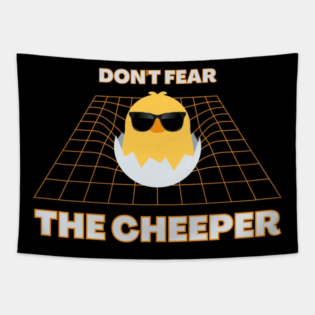 Don't Fear The Cheeper Tapestry by Kenny The Bartender's Tee Emporium