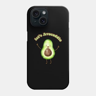 Let's Avocuddle Phone Case