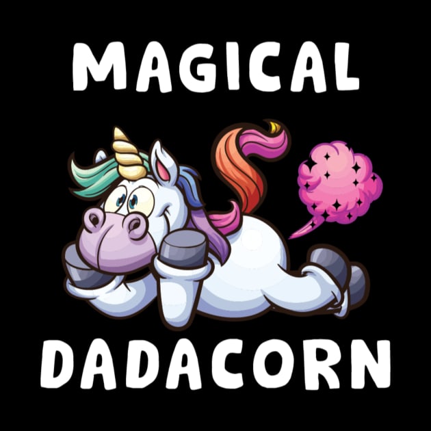 Magical Dadacorn Funny Farting Father's Day Gift for Dad by unicorn shirt