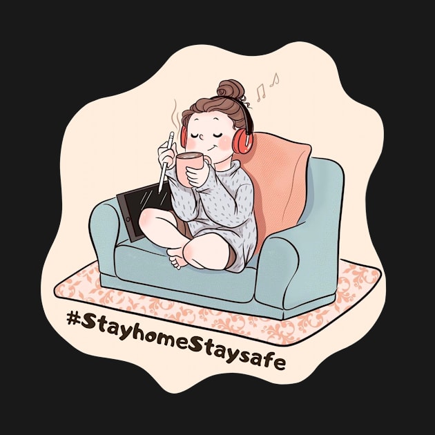 Stay home Stay safe - Hameoart by Hameo Art