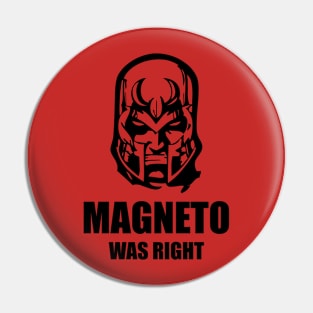 Magneto Was Right Pin