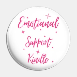 Emotional Support Kindle Pink - Sparkly Text Pin