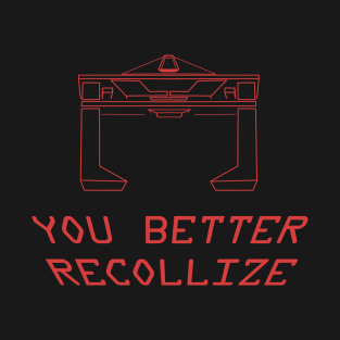 You better Recollize! (Tron Recognizer) T-Shirt