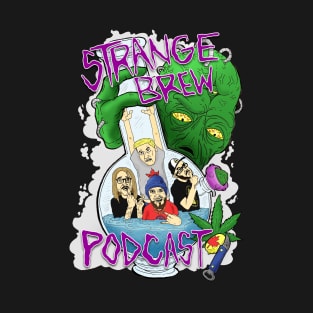 New Strange brew podcast logo! T-Shirt