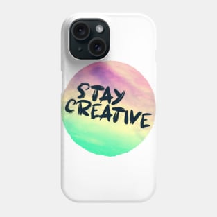 STAY CREATIVE Phone Case