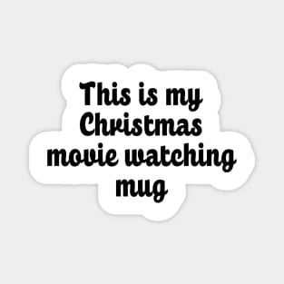 Mug Life - Christmas Movie Watching Fans Magnet