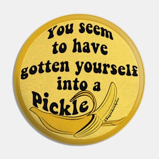 You seem to have gotten yourself into a pickle 🍌 Pin