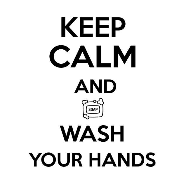 Keep calm and wash your hands by Saytee1