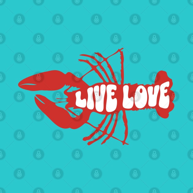 Live Love Lobster, Crustacean Beachlife by vystudio
