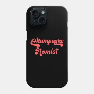 CHAMPAGNE NOMIST Phone Case