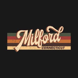 Milford Connecticut Retro Vintage 70s 80s Design T-Shirt