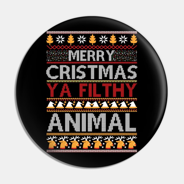 Merry Christmas Ya Filthy Animal Pin by MZeeDesigns