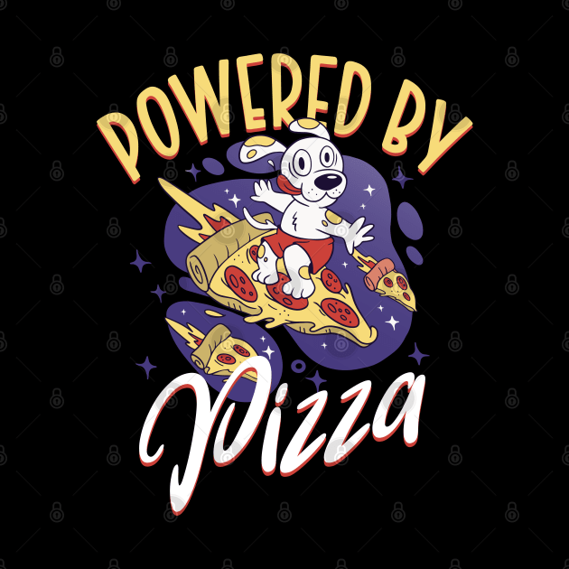 Powered by Pizza - Pizza Expert by Modern Medieval Design