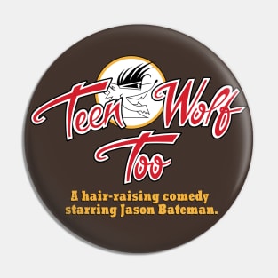 Teen Wolf Too Pin