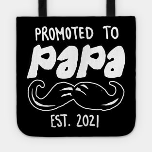 Promoted to Papa Est. 2021 for Future Papas and Papas to be that are expecting in 2021 Tote