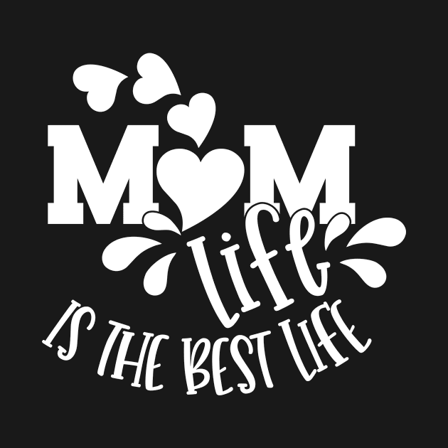 Mom Life Is The Best Life Mothers Day Gift by PurefireDesigns