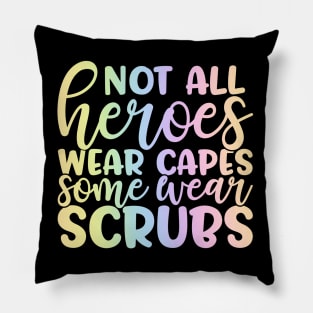 Not all heroes wear capes #2 - funny nurse joke/pun Pillow