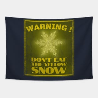 Dont eat the yellow snow distressed texture Tapestry