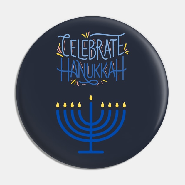 Celebrate Hanukkah Pin by TeeTrafik