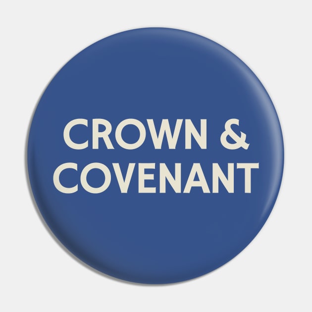 Crown & Covenant Pin by calebfaires