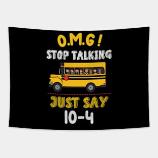 Stop Talking Just Say 10-4 Tapestry