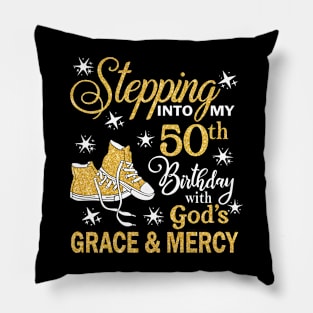 Stepping Into My 50th Birthday With God's Grace & Mercy Bday Pillow