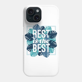 Rest Is The Best Phone Case