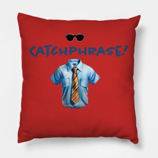 Catchphrase Pillow