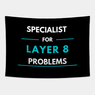 Specialist For Layer 8 Problems (blue) Tapestry