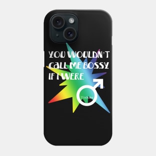 You wouldn't call me bossy - white Phone Case