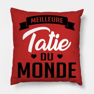 Meilleure tatie du monde Pillow