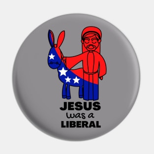 Jesus was a liberal Pin