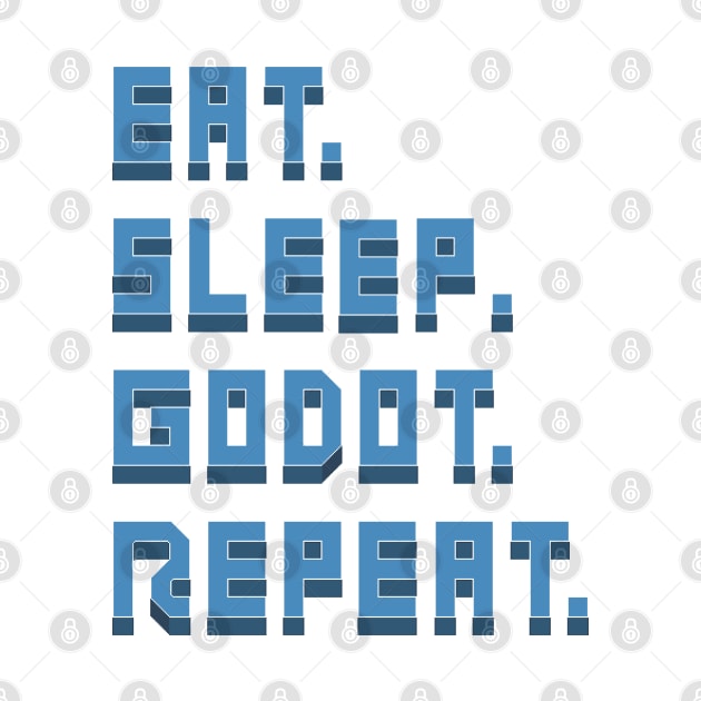 Eat. Sleep Godot. Repeat. by Pixel Dreams