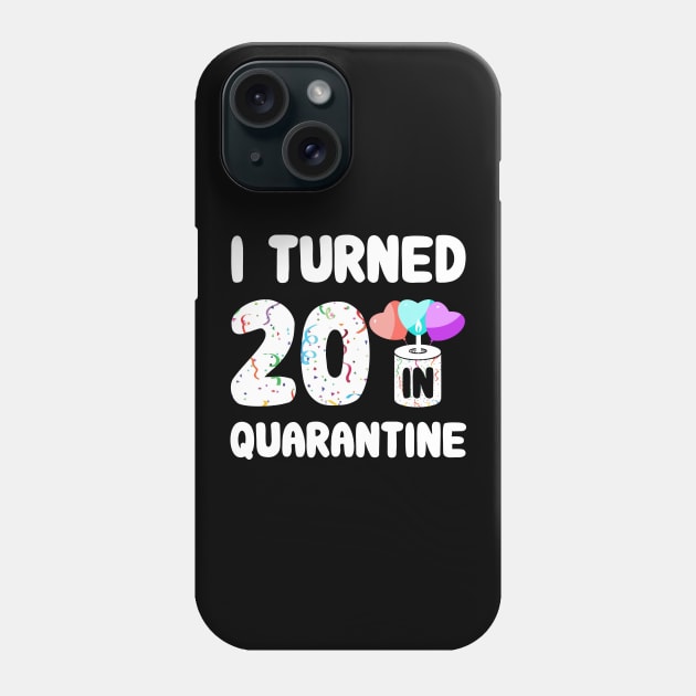 I Turned 20 In Quarantine Phone Case by Rinte