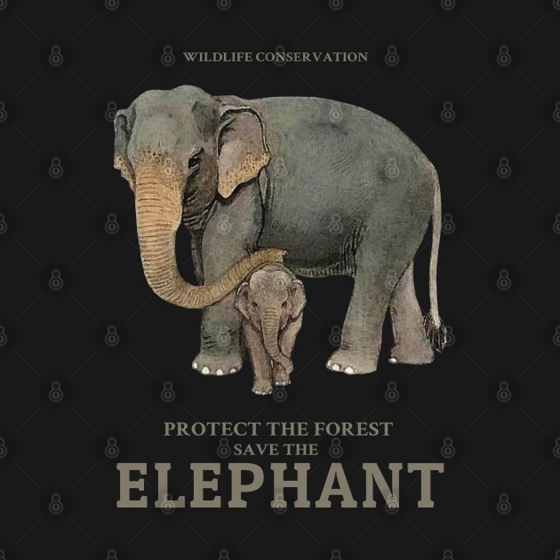 Protect the forest Save the elephants by KewaleeTee